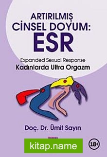 Artırılmış Cinsel Doyum: ESR  Kadınlarda Ultra Orgazm