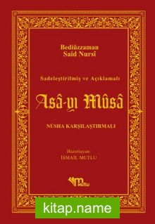 Asa-yı Musa Sadeleştirilmiş ve Açıklamalı Nüsha Karşılaştırılmalı