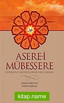 Aşere-i Mübeşşere Cennetle Müjdelenen On Sahabe