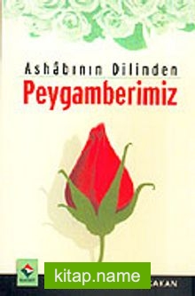 Ashabının Dilinden Peygamberimiz cep boy