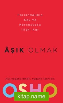 Aşık Olmak Nasıl Farkındalıkla Sevilir ve Korkusuzca İlişki Kurulabilir?