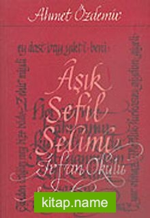 Aşık Sefil Selimi  İrfan Okulu