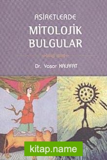 Aşiretlerde Mitolojik Bulgular