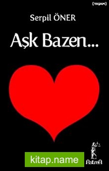 Aşk Bazen…