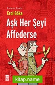 Aşk Her Şeyi Affederse