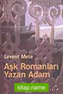 Aşk Romanları Yazan Adam