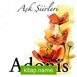 Aşk Şiirleri / Adonis