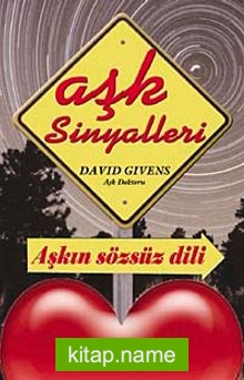 Aşk Sinyalleri  Aşkın Sözsüz Dili