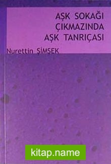 Aşk Sokağı Çıkmazında Aşk Tanrıçası