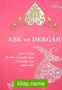 Aşk ve Dergah