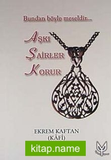 Aşkı Şairler Korur