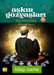 Aşkın Gözyaşları 2 / Hz. Mevlana (Ciltli)