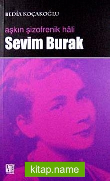 Aşkın Şizofrenik Hali Sevim Burak