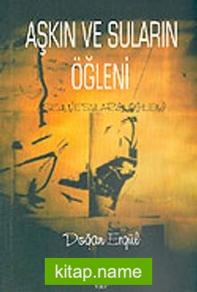 Aşkın ve Suların Öğleni