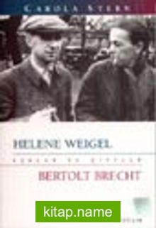 Aşklar ve Çiftler- Helene Weigel ve Bertolt Brecht