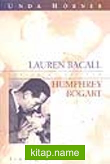 Aşklar ve Çiftler – Lauren Bacall, Humphrey Bogart