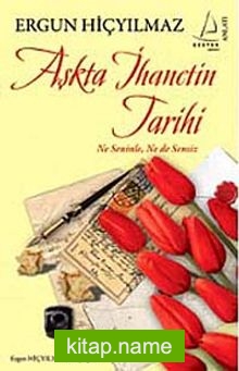 Aşkta İhanetin Tarihi Ne Seninle, Ne Sensiz