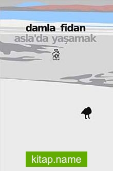 Asla’da Yaşamak