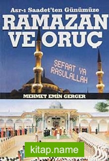 Asr-ı Saadet’ten Günümüze Ramazan ve Oruç