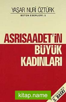 Asrı Saadetin Büyük Kadınları