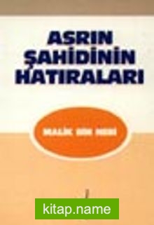 Asrın Şahidinin Hatıraları