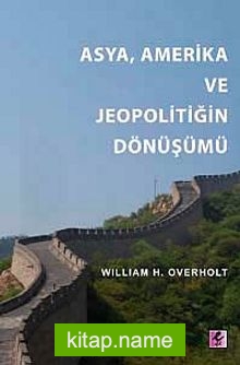 Asya, Amerika ve Jeopolitiğin Dönüşümü