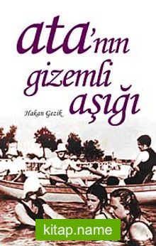 Ata’nın Gizemli Aşığı