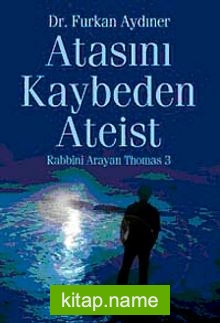 Atasını Kaybeden Ateist  Rabbini Arayan Thomas -3