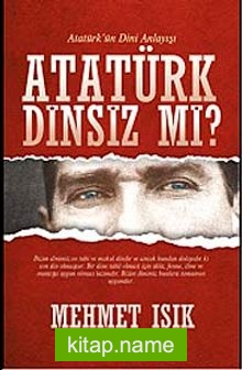 Atatürk Dinsiz mi?