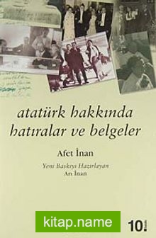 Atatürk Hakkında Hatıralar ve Belgeler