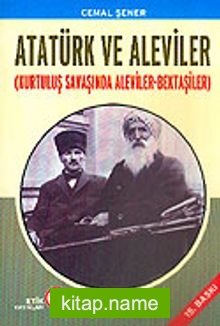 Atatürk ve Aleviler / Kurtuluş Savaşında Aleviler-Bektaşiler