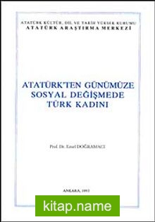 Atatürk’ten Günümüze Sosyal Değişmede Türk Kadını