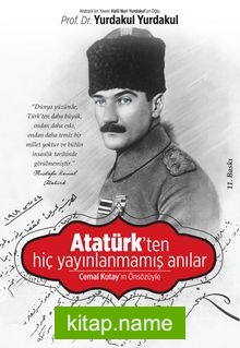 Atatürkten Hiç Yayınlanmamış Anılar