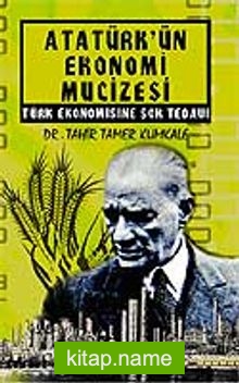 Atatürk’ün Ekonomi Mucizesi