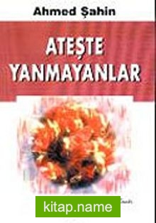 Ateşte Yanmayanlar