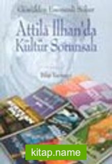 Attila İlhan’da Kültür Sorunsalı