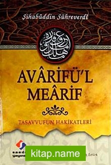 Avarifü’l Mearif Tasavvufun Hakikatleri