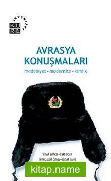 Avrasya Konuşmaları  Medeniyet Modernite Kimlik