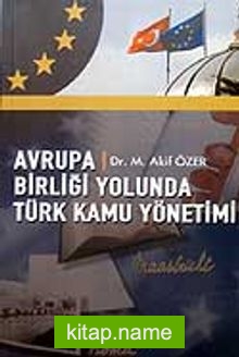 Avrupa Birliği Yolunda Türk Kamu Yönetimi