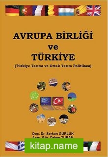 Avrupa Birliği ve Türkiye Türkiye Tarımı ve Ortak Tarım Politikası