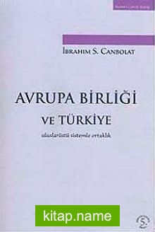 Avrupa Birliği ve Türkiye Uluslarüstü Sistemle Ortaklık