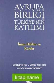 Avrupa Birliği ve Türkiye’nin Katılımı  İnsan Hakları ve Kürtler