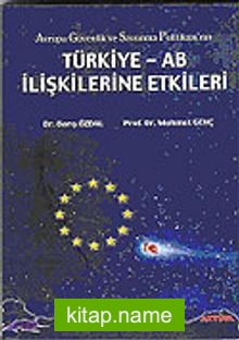 Avrupa Güvenlik ve Savunma Politikası’nın Türkiye-AB İlişkilerine Etkileri