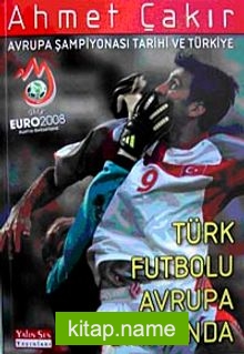 Avrupa Şampiyonası Tarihi ve Türkiye Türk Futbolu Avrupa Sınavında