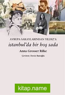 Avrupa Saraylarından Yıldız’a İstanbul’da Bir Hoş Sada