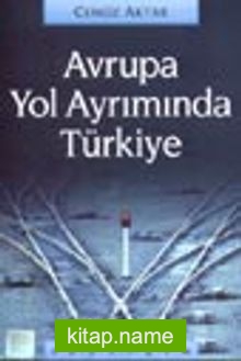 Avrupa Yol Ayrımında Türkiye