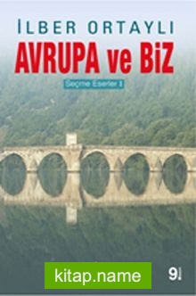 Avrupa ve Biz-Seçme Eserler- I