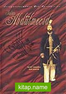 Avrupalılaşmanın Yol Haritası ve Sultan Abdülmecid