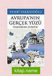 Avrupa’nın Gerçek Yüzü / Yaşadığım Avrupa