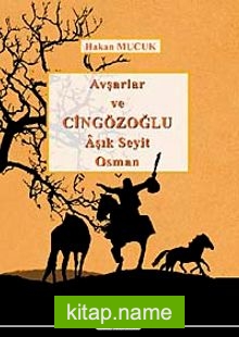 Avşarlar ve Cingözoğlu Aşık Seyit Osman